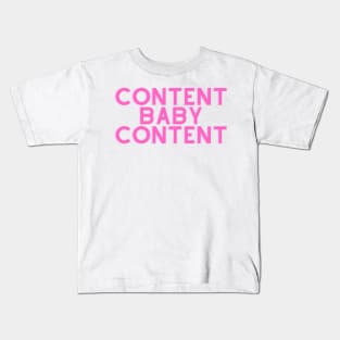 Content Baby Content Kids T-Shirt